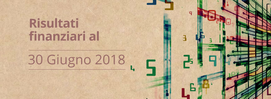 Risultati finanziari al 30 Giugno 2018